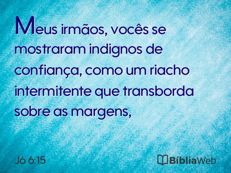 Jó 6:15 em imagem para compartilhar