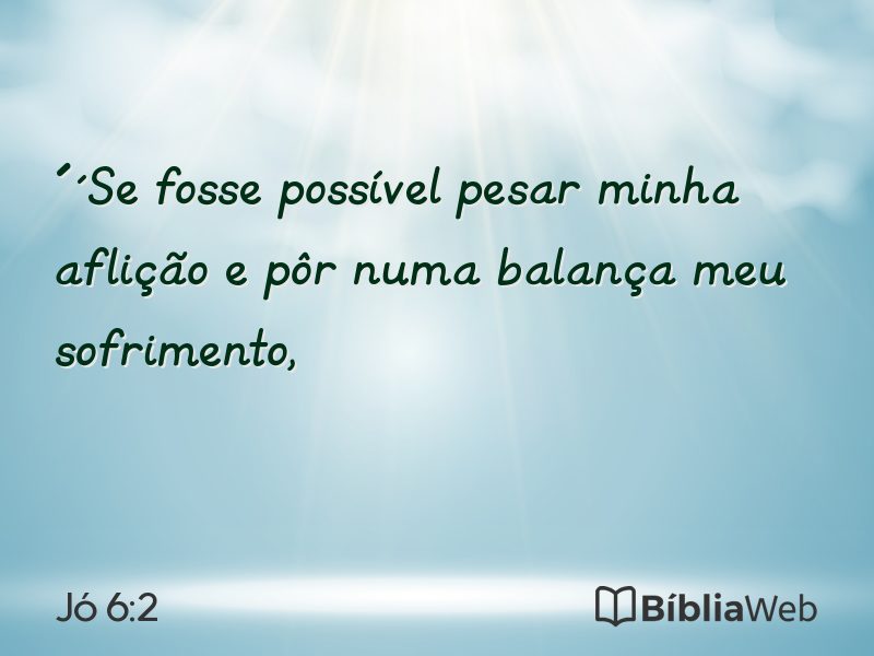 Jó 6:2 em imagem para compartilhar