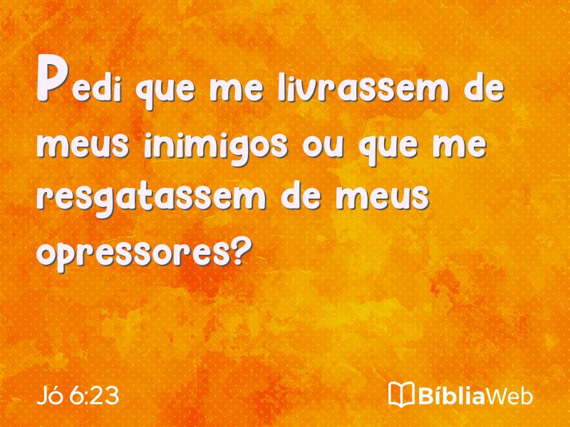Jó 6:23 em imagem para compartilhar