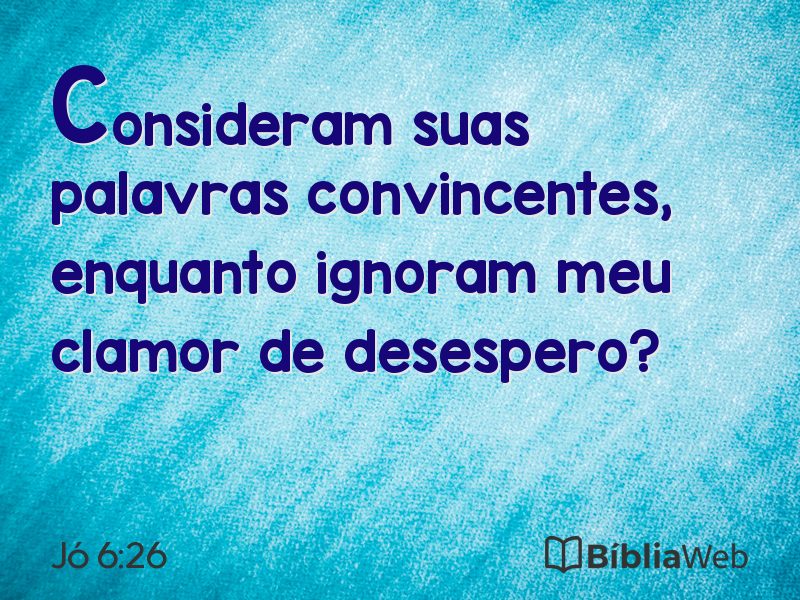 Jó 6:26 em imagem para compartilhar