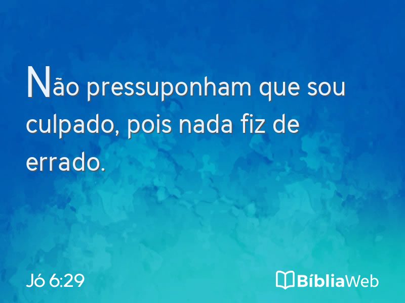 Jó 6:29 em imagem para compartilhar