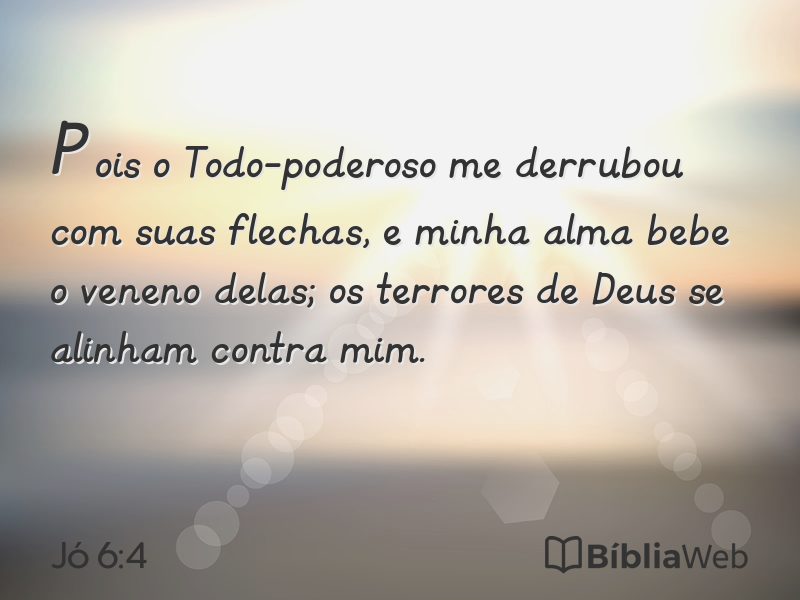 Jó 6:4 em imagem para compartilhar