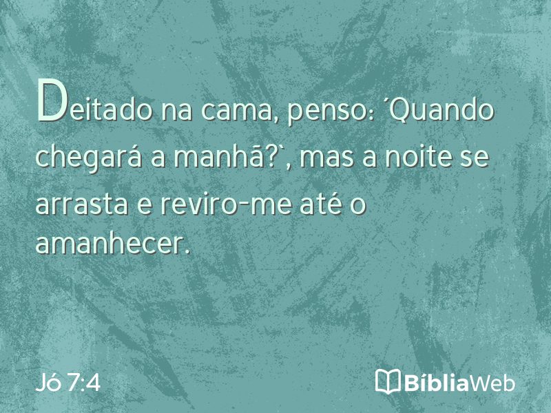 Jó 7:4 em imagem para compartilhar
