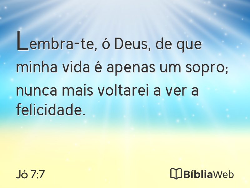 Jó 7:7 em imagem para compartilhar