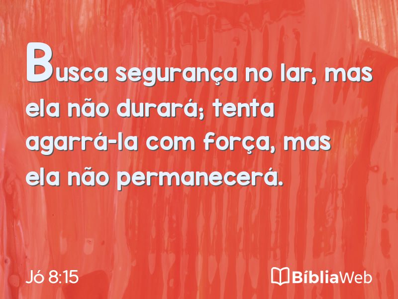 Jó 8:15 em imagem para compartilhar
