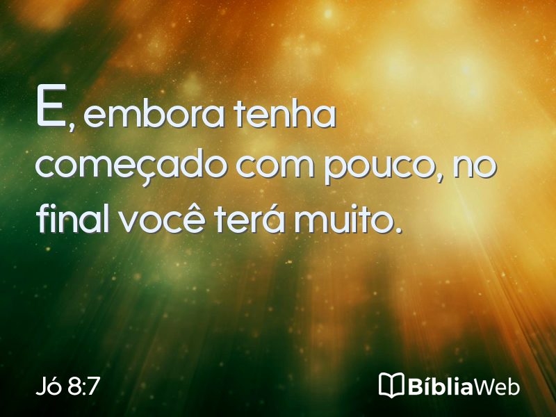 Jó 8:7 em imagem para compartilhar