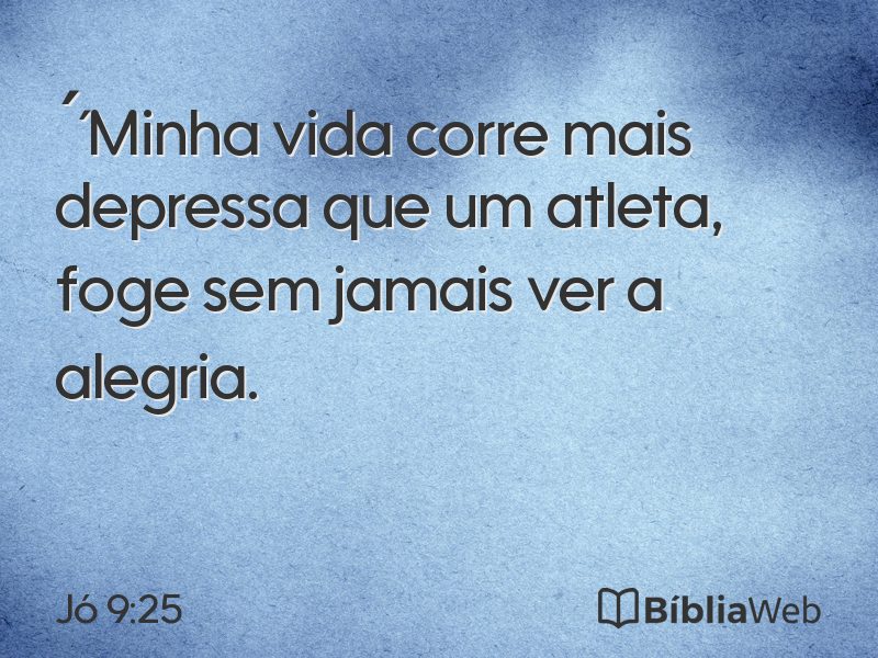 Jó 9:25 em imagem para compartilhar