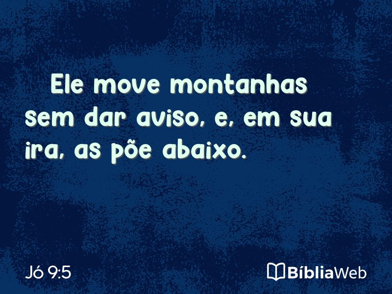 Jó 9:5 em imagem para compartilhar