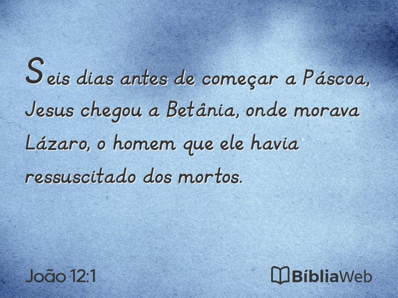 João 12:1 em imagem para compartilhar