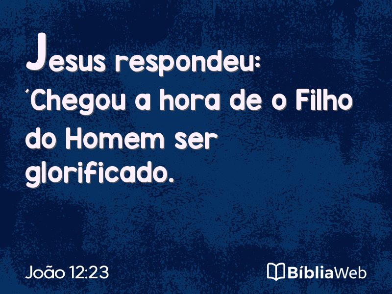 João 12:23 em imagem para compartilhar