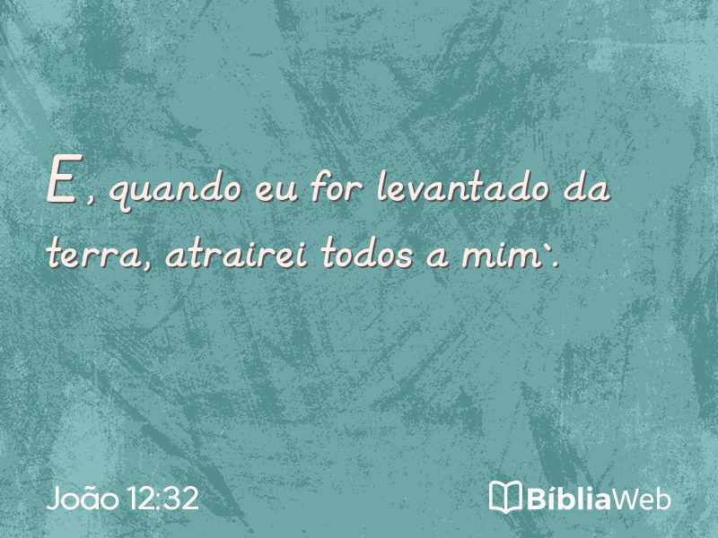 João 12:32 em imagem para compartilhar