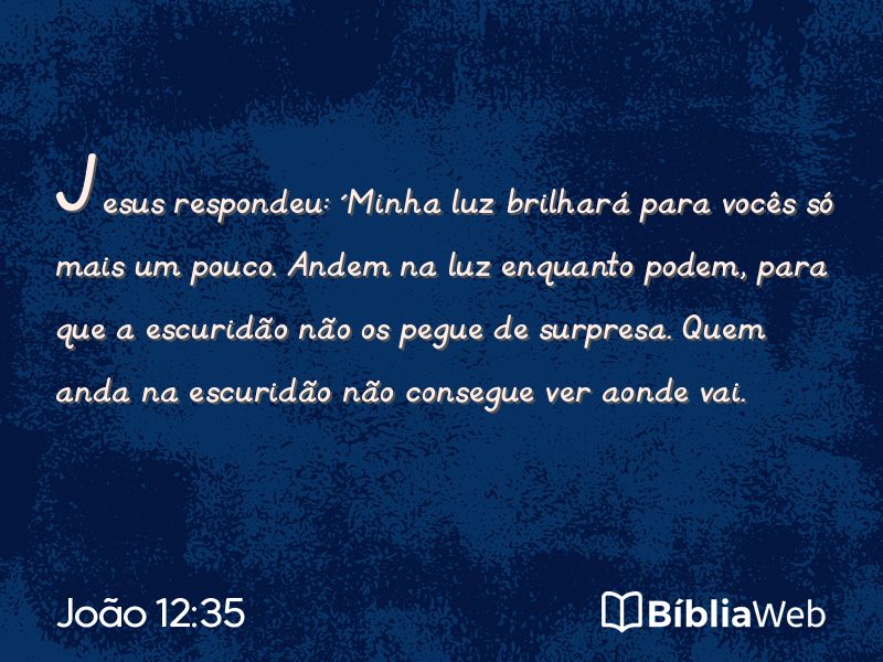 João 12:35 em imagem para compartilhar