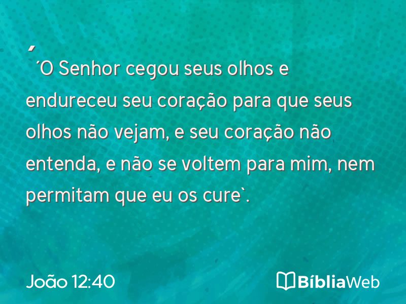 João 12:40 em imagem para compartilhar