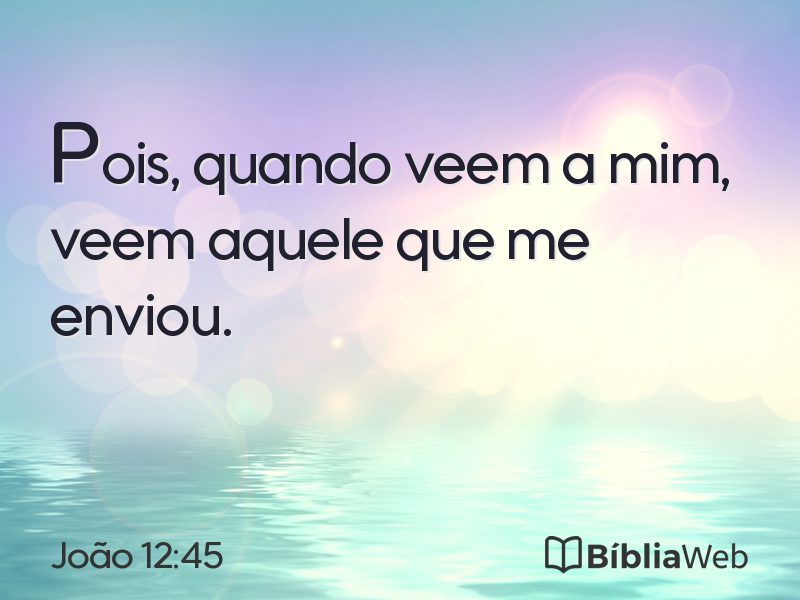 João 12:45 em imagem para compartilhar