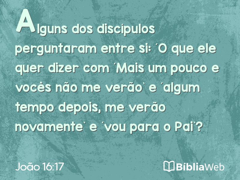 João 16:17 em imagem para compartilhar