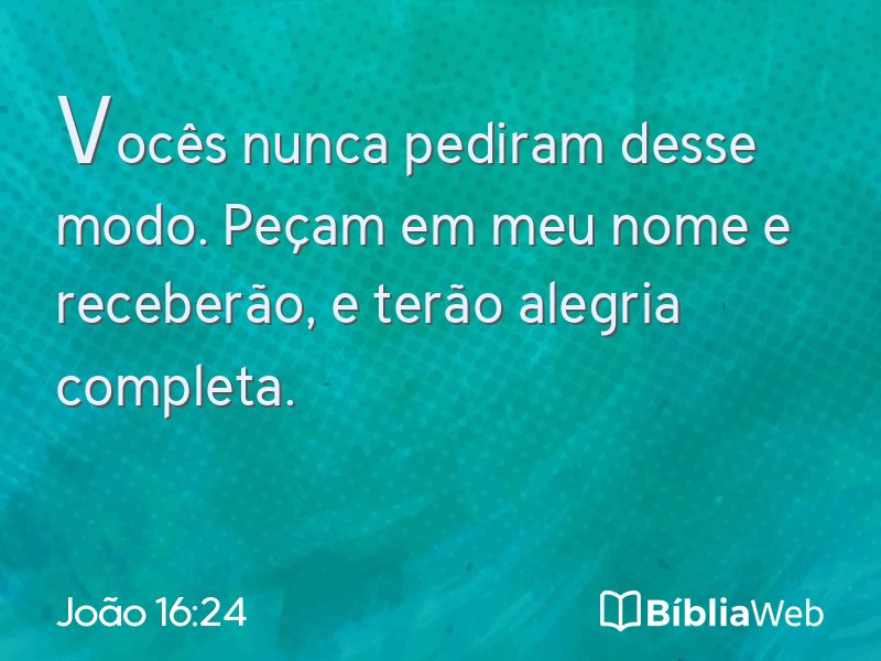 João 16:24 em imagem para compartilhar