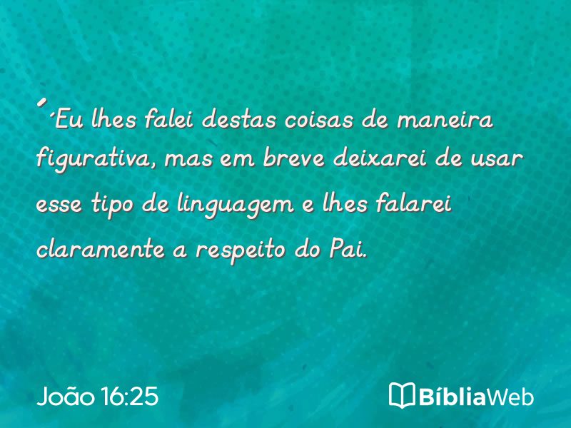 João 16:25 em imagem para compartilhar