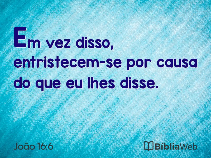 João 16:6 em imagem para compartilhar