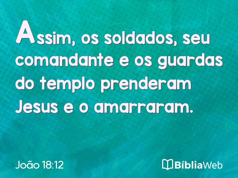 João 18:12 em imagem para compartilhar