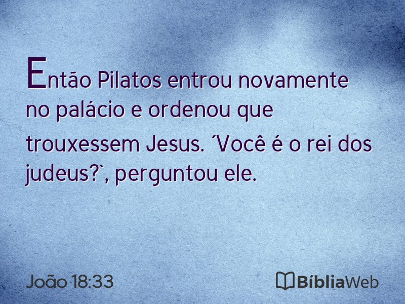 João 18:33 em imagem para compartilhar