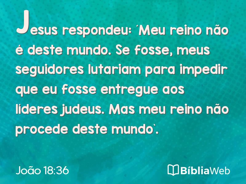 João 18:36 em imagem para compartilhar