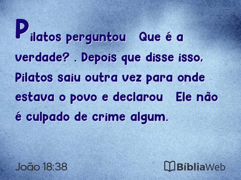 João 18:38 em imagem para compartilhar
