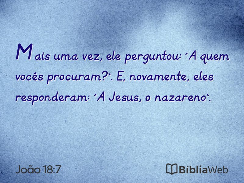 João 18:7 em imagem para compartilhar