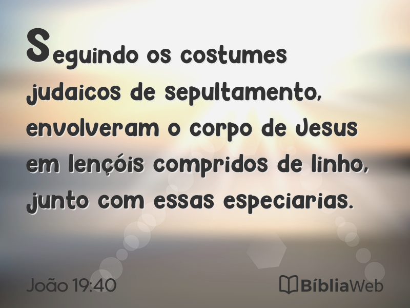 João 19:40 em imagem para compartilhar