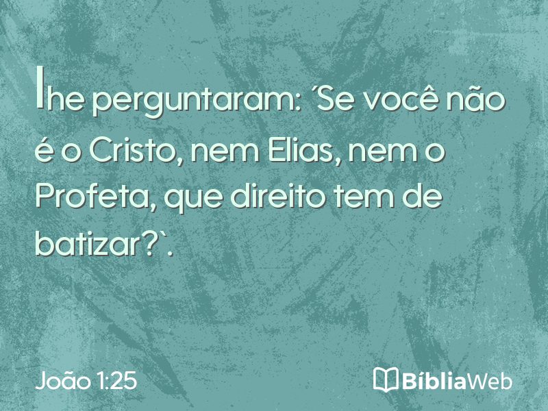 João 1:25 em imagem para compartilhar
