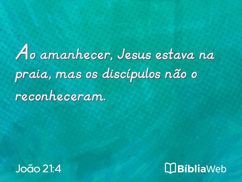 João 21:4 em imagem para compartilhar