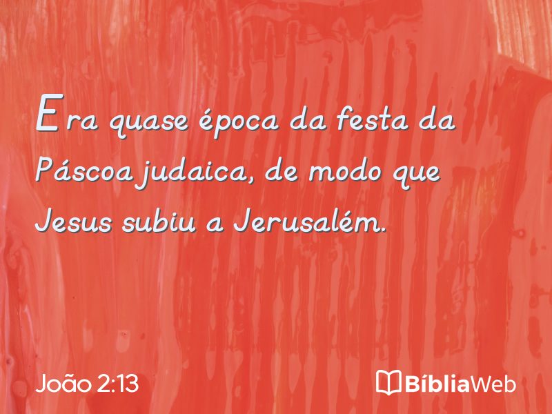 João 2:13 em imagem para compartilhar