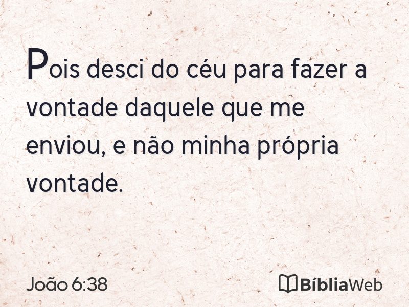 João 6:38 em imagem para compartilhar