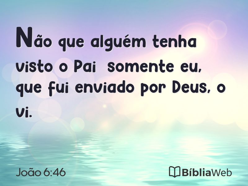João 6:46 em imagem para compartilhar