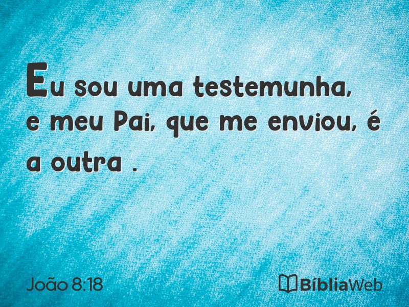 João 8:18 em imagem para compartilhar