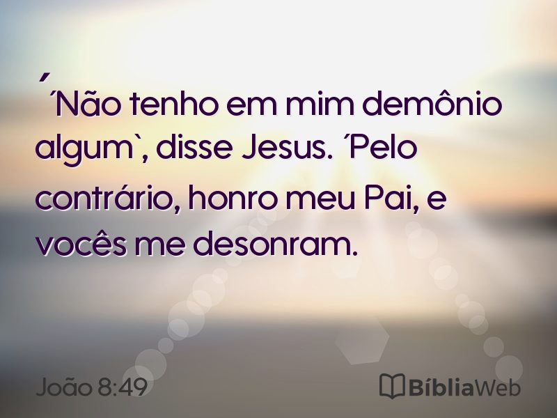 João 8:49 em imagem para compartilhar
