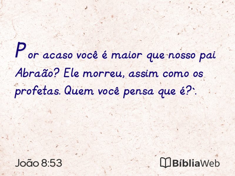 João 8:53 em imagem para compartilhar