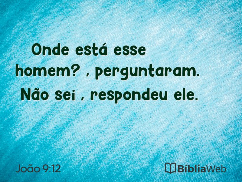 João 9:12 em imagem para compartilhar