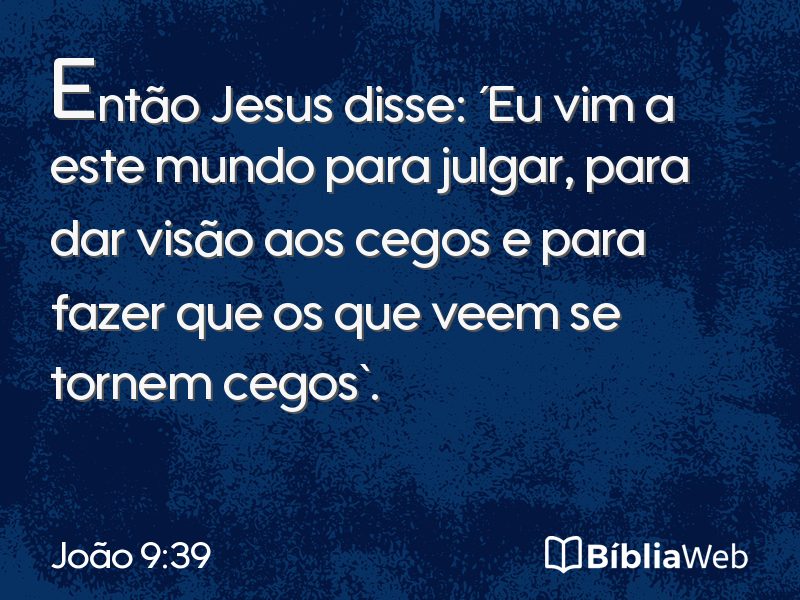 João 9:39 em imagem para compartilhar