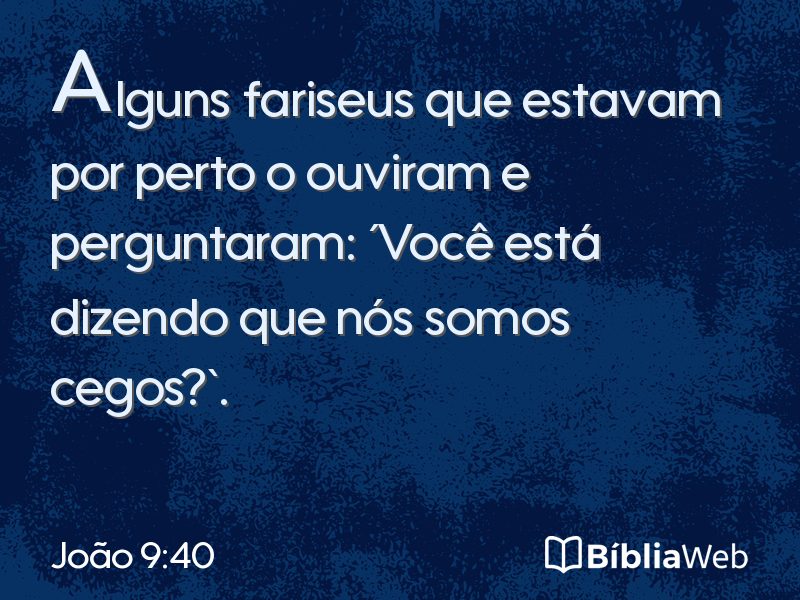 João 9:40 em imagem para compartilhar
