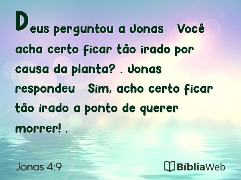 Jonas 4:9 em imagem para compartilhar