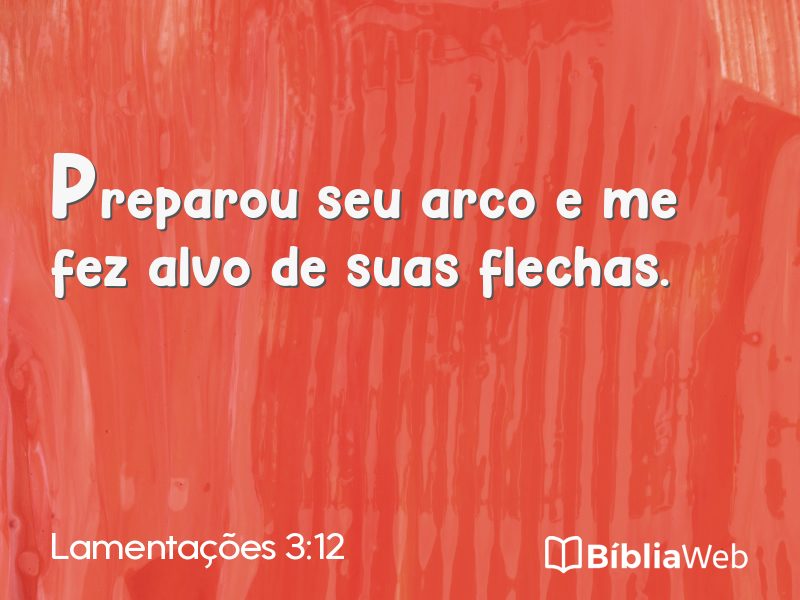 Lamentações 3:12 em imagem para compartilhar