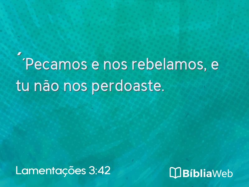 Lamentações 3:42 em imagem para compartilhar