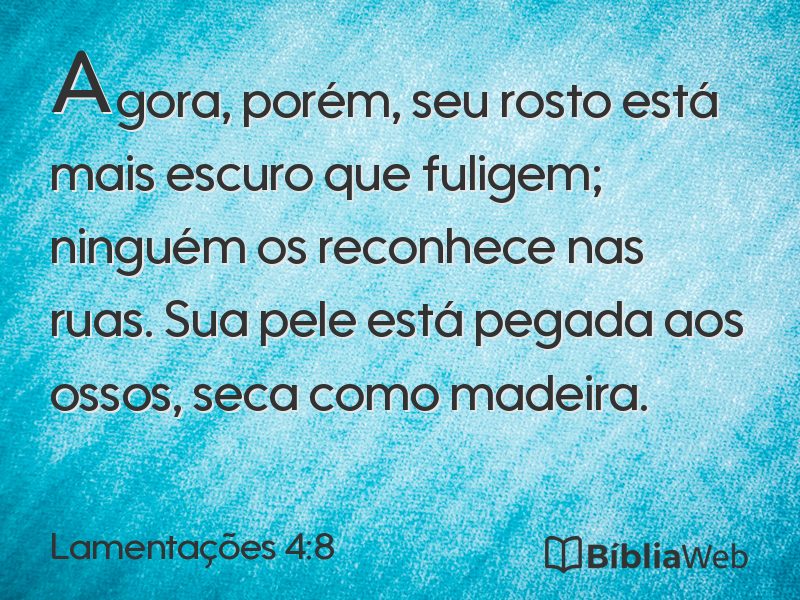 Lamentações 4:8 em imagem para compartilhar