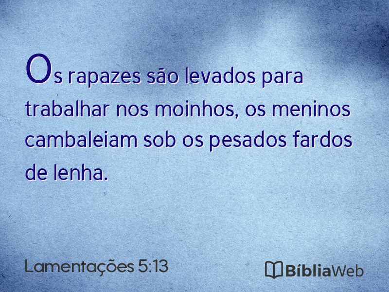 Lamentações 5:13 em imagem para compartilhar