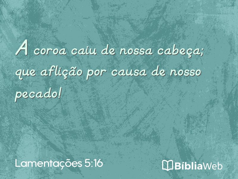 Lamentações 5:16 em imagem para compartilhar