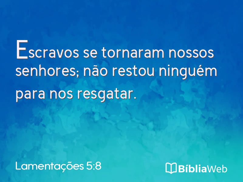 Lamentações 5:8 em imagem para compartilhar