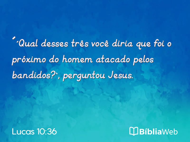 Lucas 10:36 em imagem para compartilhar