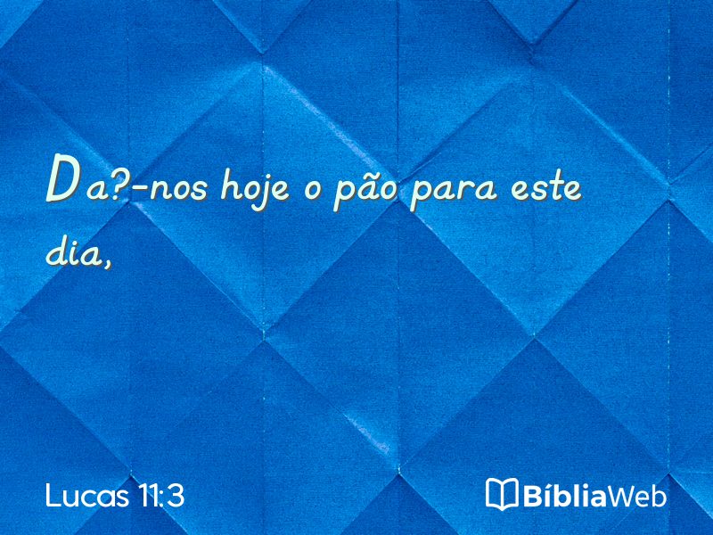 Lucas 11:3 em imagem para compartilhar
