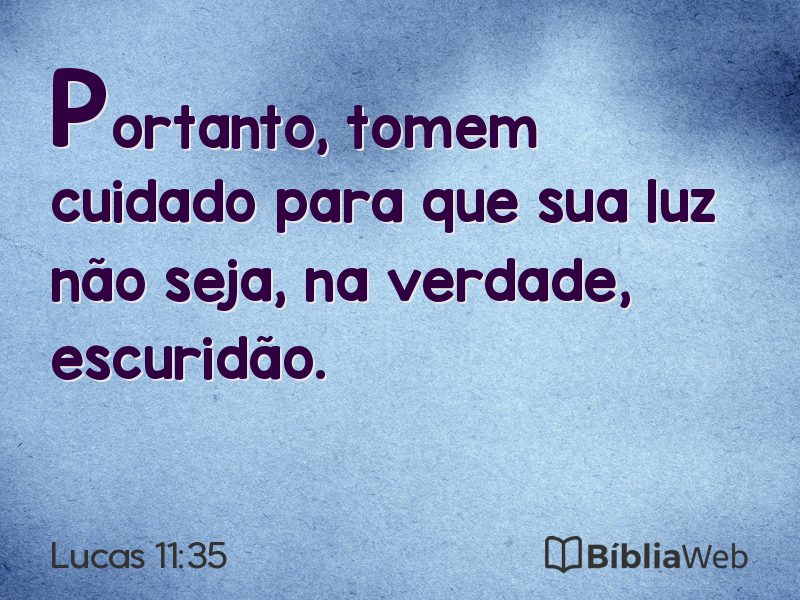 Lucas 11:35 em imagem para compartilhar