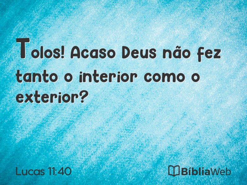 Lucas 11:40 em imagem para compartilhar